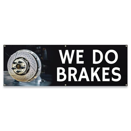 Signmission We Do Brakes Banner Concession Stand Food Truck Single Sided B-72-30183